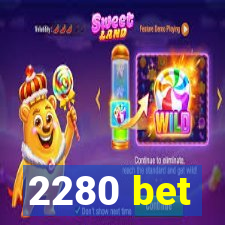 2280 bet